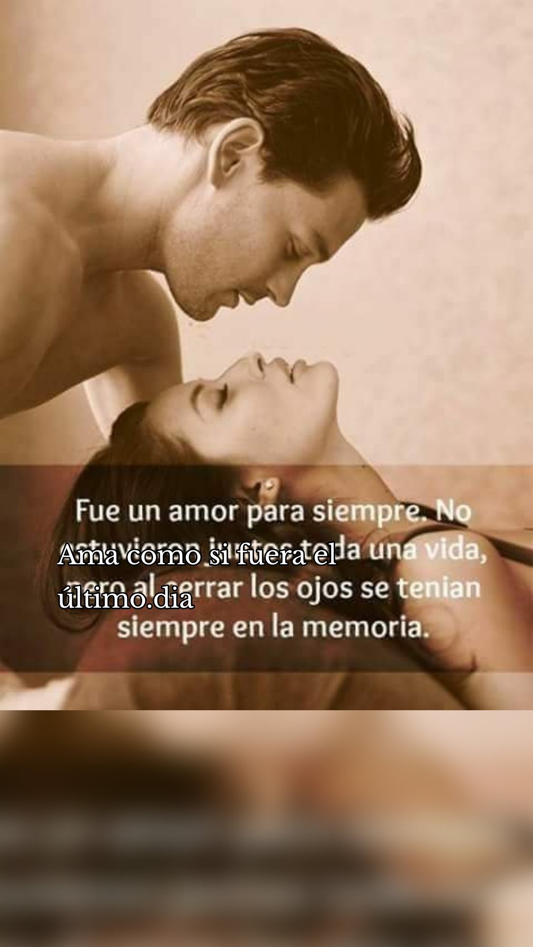 
Ama como si fuera el último.dia 
